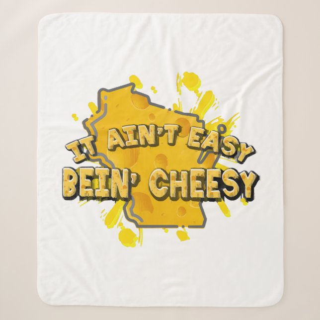 It Ain't Easy Bein' Cheesy Sherpa Blanket (Front)