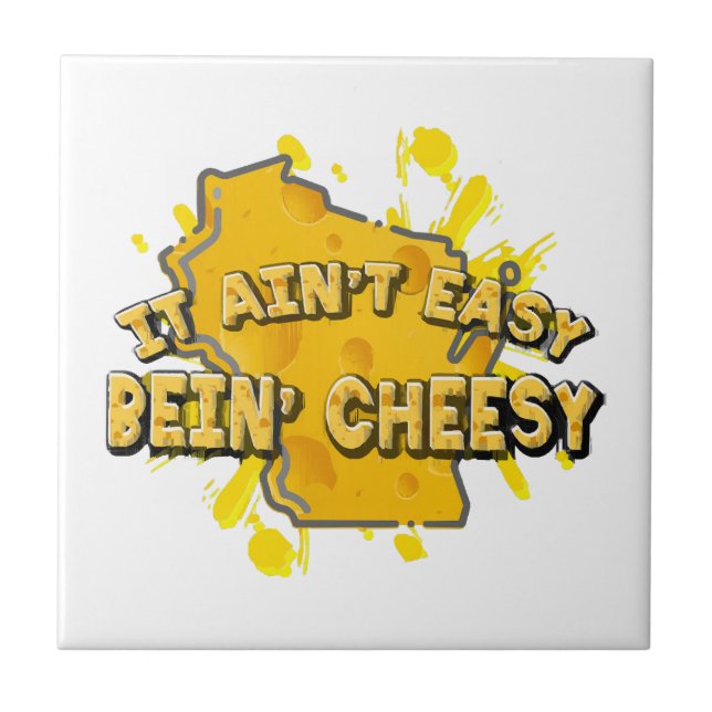 It Ain't Easy Bein' Cheesy Tile (Front)