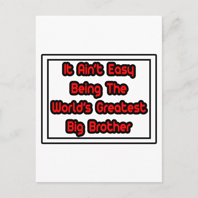 It Aint' Easy...World's Greatest Big Brother Postcard (Front)