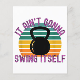 It Ain't Gonna Swing Itself  Funny Kettlebell Work