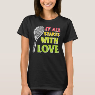 It All Starts With Love Vintage Tennis Racket Spor T-Shirt