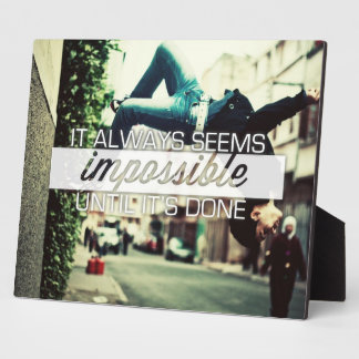 It Always Seems Impossble - Motivational Quote Plaque