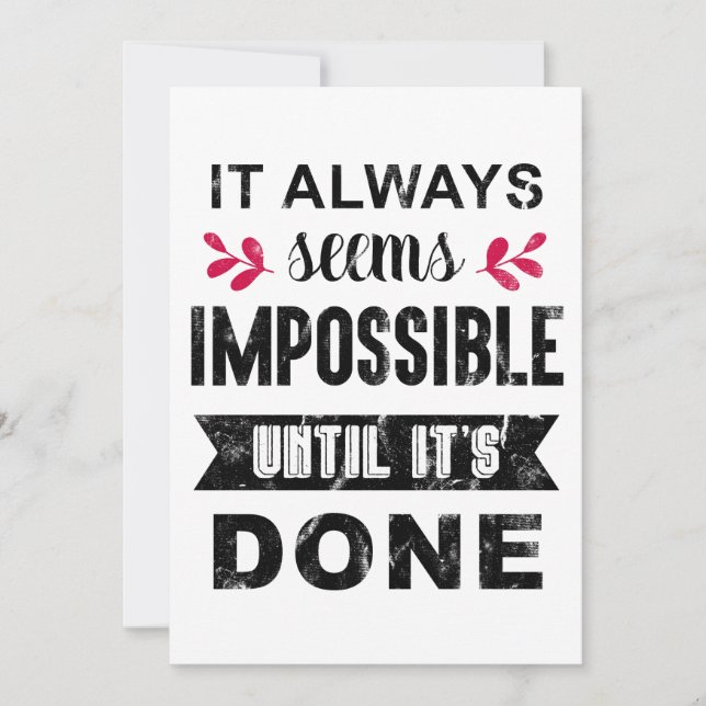 It Always Seems Impossible Until It Is Done Card (Front)