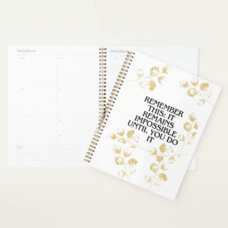 It Always seems impossible UNTIL you do it .motiva Planner