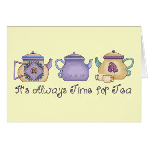 It's Always Time for Tea