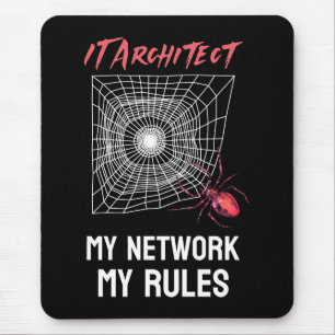 IT Architect: My Network, My Rules Funny IT Mouse Pad