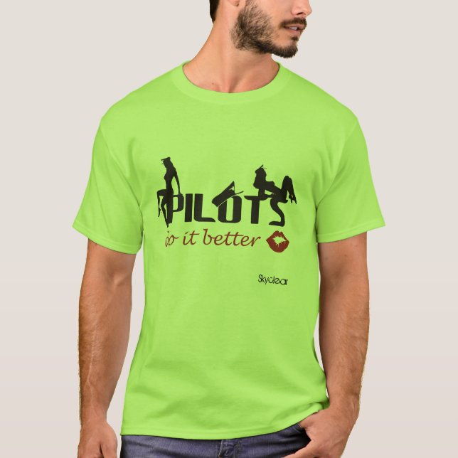 It better pilots T-Shirt (Front)
