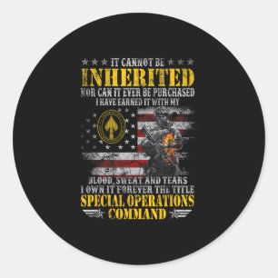 It Cannot Be Inherited Special Operations Command  Classic Round Sticker