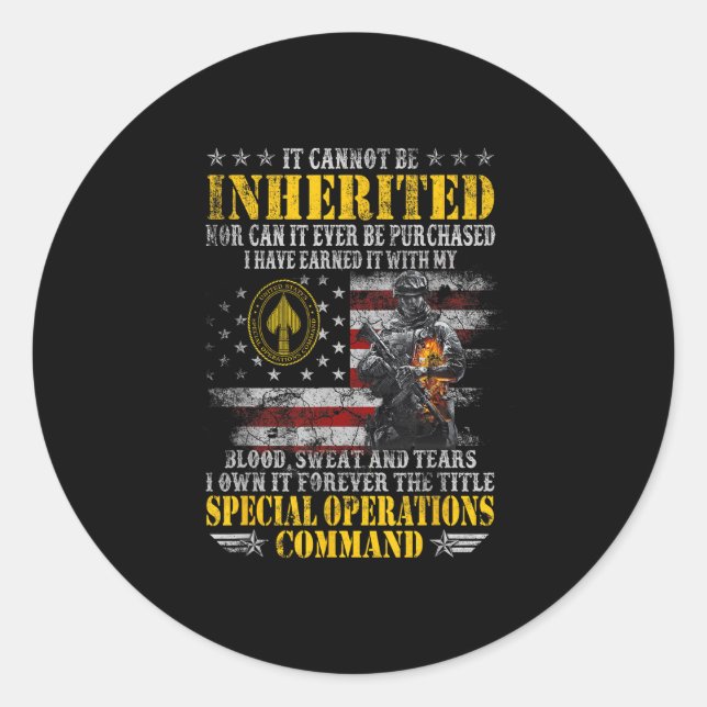 It Cannot Be Inherited Special Operations Command  Classic Round Sticker (Front)