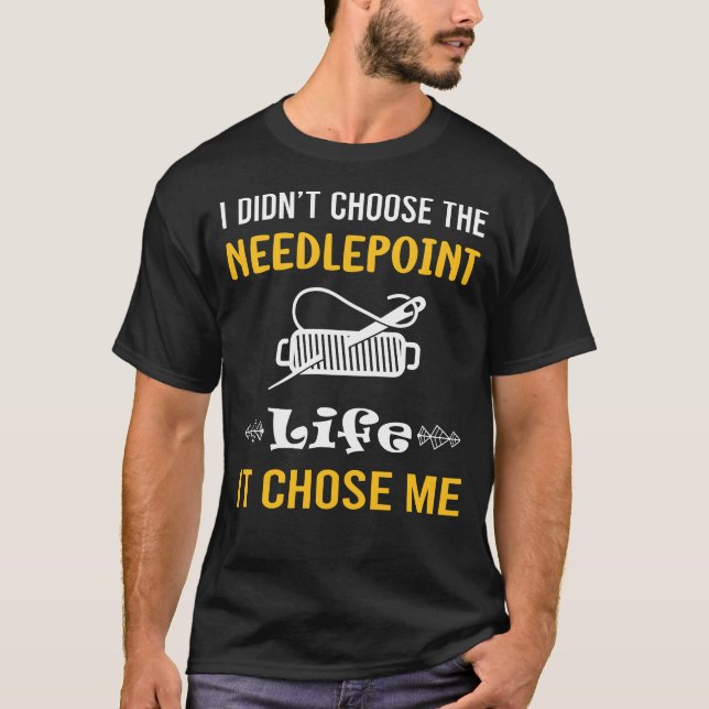 It Chose Me Needlepoint Canvas Work T-Shirt (Front)