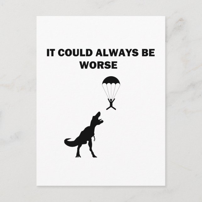 It Could Always Be Worse Postcard (Front)