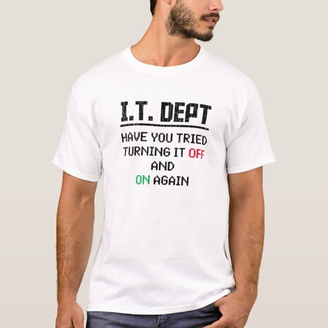 IT Department Sarcasm Funny Computer Technician Gr T-Shirt (Front)