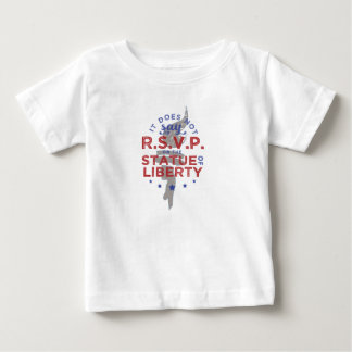 It Does Not Say RSVP on the Statue of Liberty Baby T-Shirt