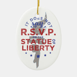 It Does Not Say RSVP on the Statue of Liberty Ceramic Tree Decoration