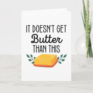 It Doesn't Get Butter Than This Funny Thanksgiving Card