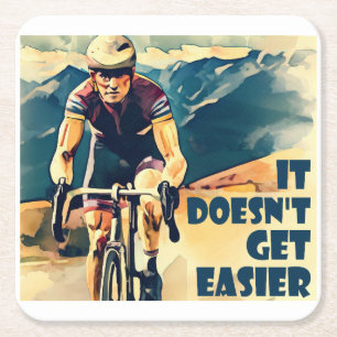 It Doesn't Get Easier Cycling Square Paper Coaster