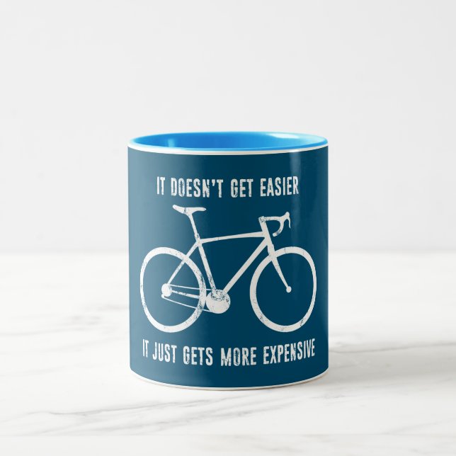 It Doesn't Get Easier It Just Gets More Expensive Two-Tone Coffee Mug (Center)