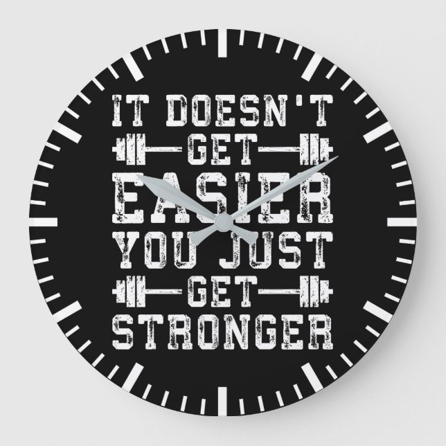 It Doesn't Get Easier, You Just Get Stronger - Gym Large Clock (Front)