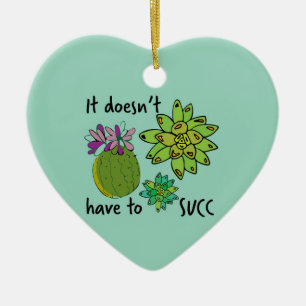 it doesn't have to succ ceramic tree decoration