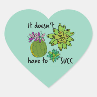 it doesn't have to succ heart sticker