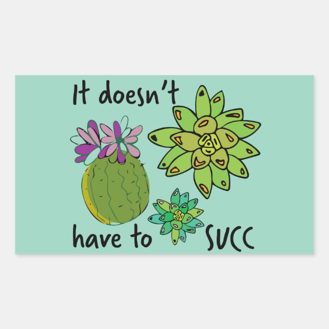 it doesn't have to succ rectangular sticker (Front)