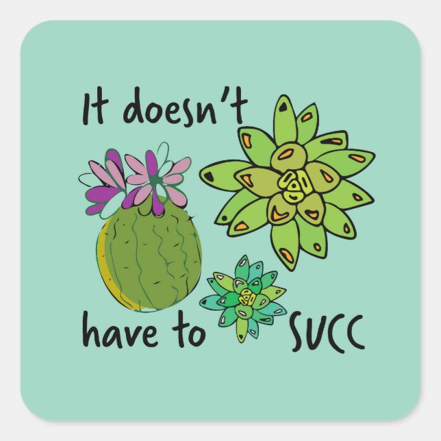 it doesn't have to succ square sticker (Front)