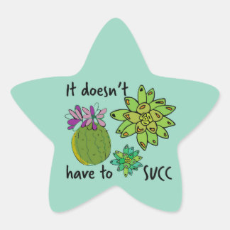 it doesn't have to succ star sticker