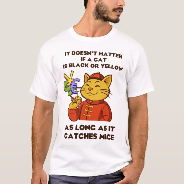 it doesn't matter if a cat is black or yellow, as  T-Shirt (Front)