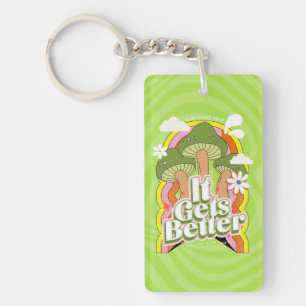 It Gets Better   Good Vibes & Groovy Feels Custom Key Ring