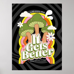 It Gets Better   Good Vibes & Groovy Feels Custom Poster