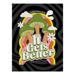 It Gets Better   Good Vibes & Groovy Feels Custom Poster