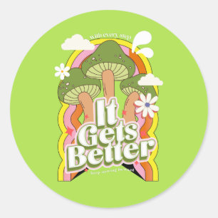 It Gets Better Good Vibes & Retro Groovy Feels Classic Round Sticker