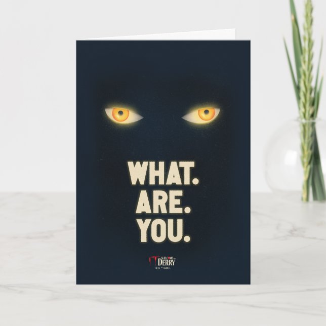 IT Glowing Eyes "What.Are.You." Card (Front)