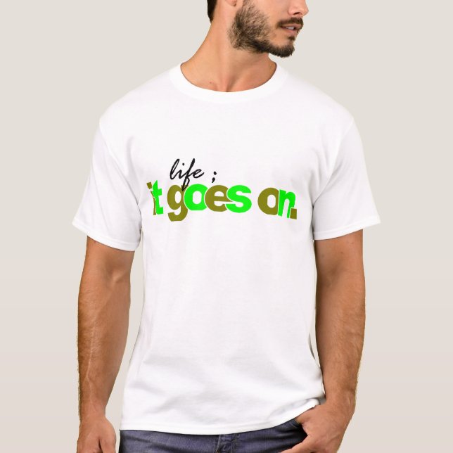 it goes on T-Shirt (Front)