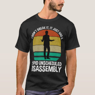 It Had A Rapid Unscheduled Disassembly T-Shirt