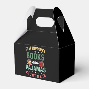 IT INVOLVES BOOKS & PAJAMAS COUNT ME IN Funny Read Favour Box