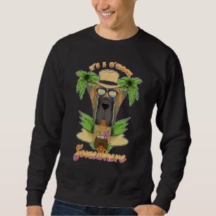 It Is 5 O´Clock Somewhere Drinking Great Dane Sweatshirt