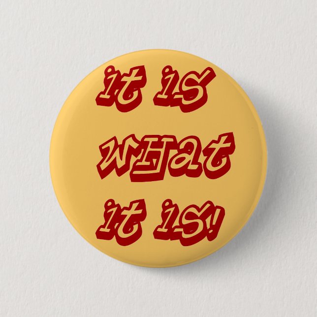 It Is!_ 6 Cm Round Badge (Front)