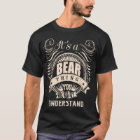 It is a BEAR Thing You Wouldn't Understand Gifts 