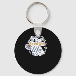 It Is A Blessed Life Ordinary Holiness Collection Key Ring