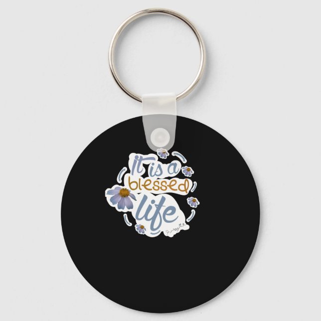 It Is A Blessed Life Ordinary Holiness Collection Key Ring (Front)