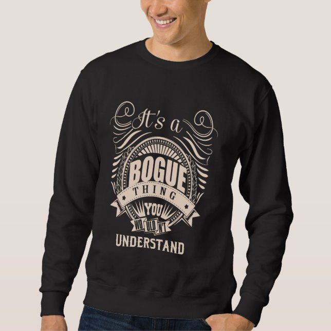 It is a BOGUE Thing Sweatshirt (Front)