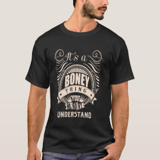 It is a BONEY Thing T-Shirt
