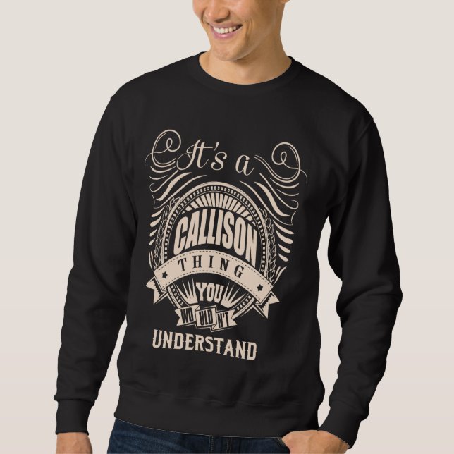 It is a CALLISON Thing Gifts Sweatshirt (Front)