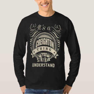 It Is A Creighton Thing You Wouldn't Understand  T-Shirt