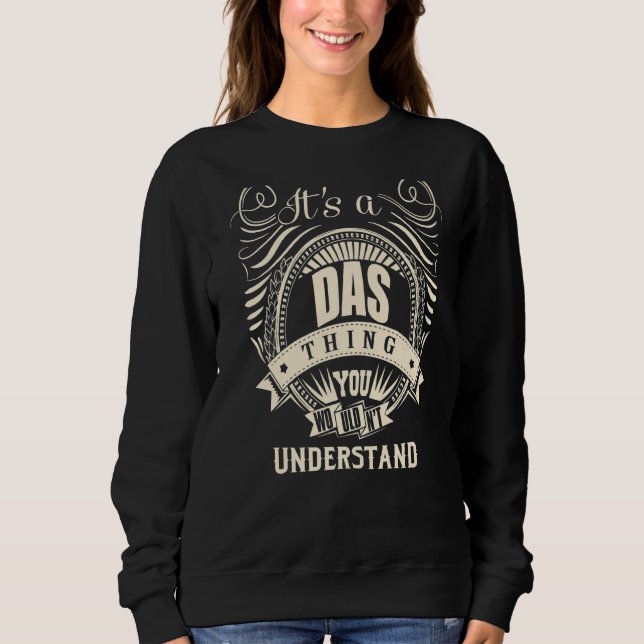 It Is A Das Thing You Wouldn't Understand   Sweatshirt (Front)