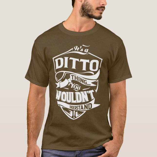 It is a DITTO thing you wouldn't understand T-Shirt (Front)