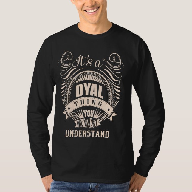 It is a DYAL thing Gifts T-Shirt (Front)