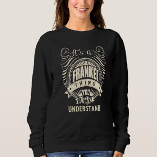 It Is A Frankel Thing You Wouldn't Understand Sweatshirt