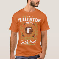 It Is A Fullertonhing You Wouldnt Understand retro